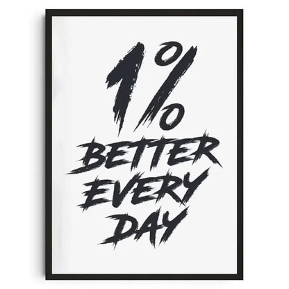 1 % BETTER EVERY DAY