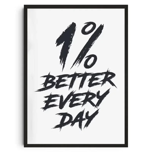 1 % BETTER EVERY DAY
